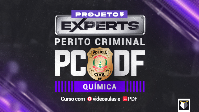 EXPERT |  Perito Criminal do DF - Química