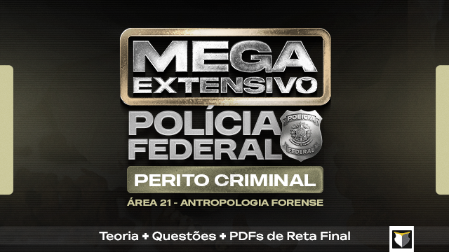 MEGA EXTENSIVO | Perito Criminal Federal - Área 21