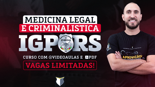 MEDCRIM-IGP | Específicas de Medicina Legal e Criminalística para Perito Criminal do IGP-RS