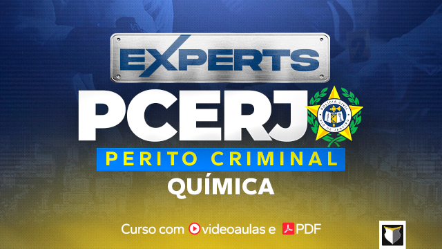 EXPERTS | Perito Criminal da PCERJ - Área de Química