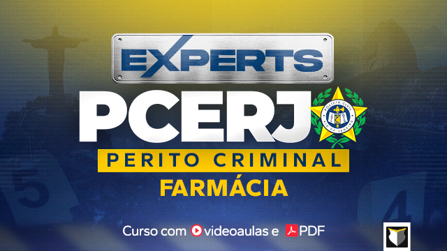 EXPERTS | Perito Criminal da PCERJ - Área de Farmácia