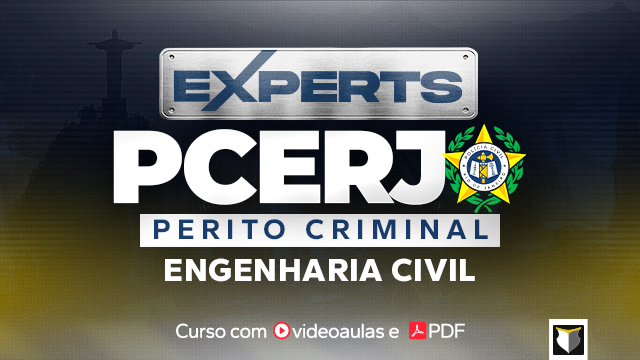 EXPERTS | Perito Criminal da PCERJ - Área de Engenharia Civil