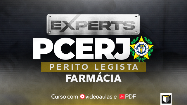 EXPERTS | Perito Legista da PCERJ - Área de Farmácia