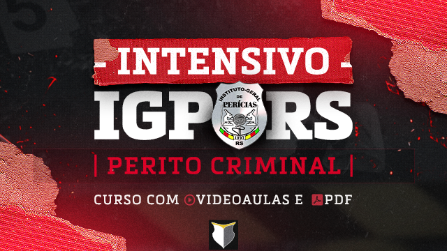 INTENSIVO | Perito Criminal do IGP-RS