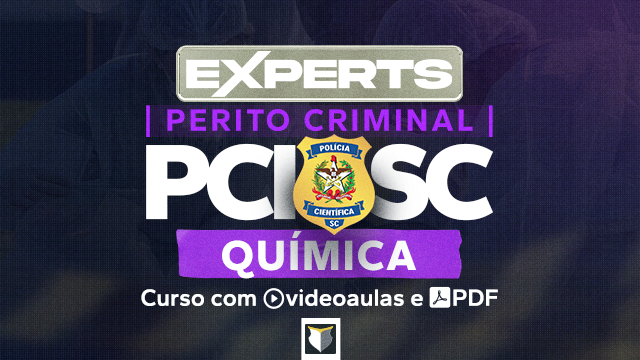 EXPERTS | Perito Criminal da PCI-SC (Área de Química)