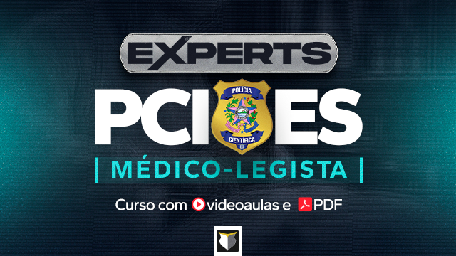 EXPERTS | Perito Médico da PCI-ES 