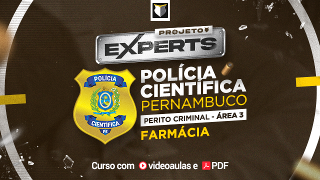 EXPERT | Perito Criminal de PE - Área 03 (Farmácia)