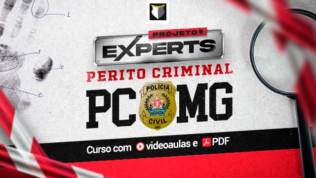 EXPERT| Perito Criminal da Polícia Civil de MG