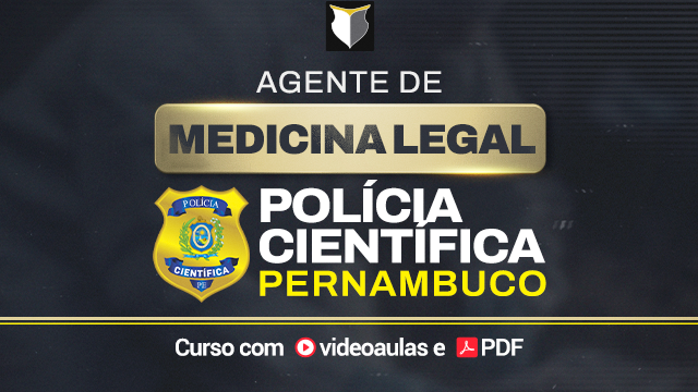 Curso Completo | Agente de Medicina Legal - Polícia Científica de PE